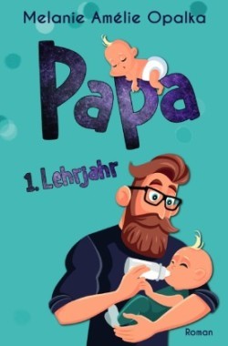 Papa - 1. Lehrjahr