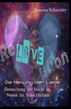 ReLOVEution - Die Heilung der Liebe