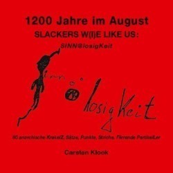 1200 Jahre im August - Slackers w(i)e like us