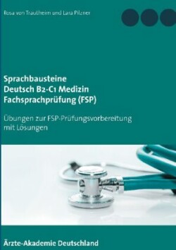 Sprachbausteine Deutsch B2-C1 Medizin Fachsprachprüfung (FSP)