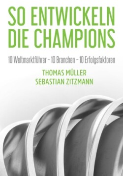 So entwickeln die Champions