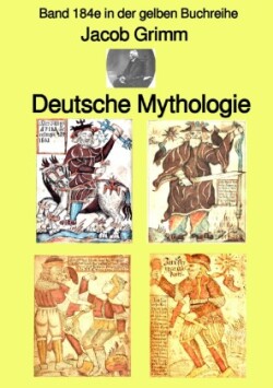 Deutsche Mythologie  -  Tel 1 - Band 184e in der gelben Buchreihe - Farbe - bei Jürgen Ruszkowski