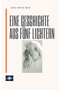 Eine Geschichte aus Fünf Lichtern