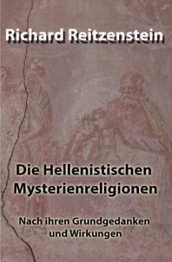 Die Hellenistischen Mysterienreligionen