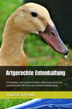 Artgerechte Entenhaltung