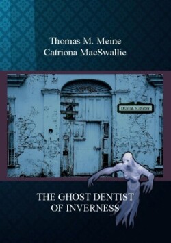 Ghost Dentist of Inverness
