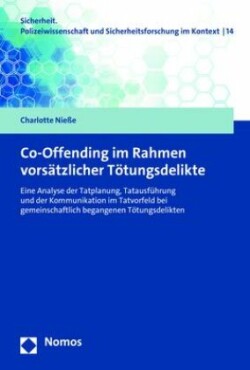 Co-Offending im Rahmen vorsätzlicher Tötungsdelikte