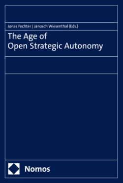 The Age of Open Strategic Autonomy