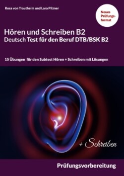 B2 Hören und Schreiben Deutsch-Test für den Beruf DTB/BSK B2