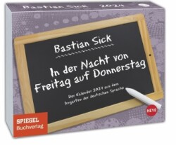 Bastian Sick Tagesabreißkalender 2024 "In der Nacht von Freitag auf Donnerstag". Witziger Kalender voller Sprachverdreher und Stolperfallen der deutschen Sprache. Tischkalender für jeden Tag. Auch zum Aufhängen.