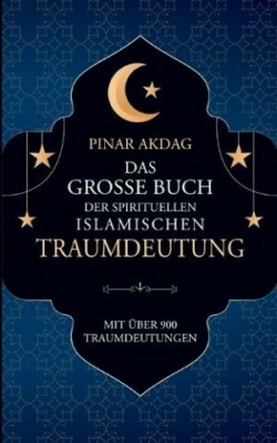 große Buch der spirituellen islamischen Traumdeutung