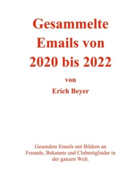Gesammelte Emails von 2020 - 2022