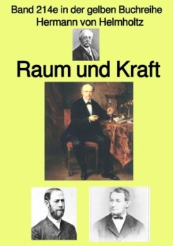 Raum und Kraft  -  Band 214e in der gelben Buchreihe - bei Jürgen Ruszkowski