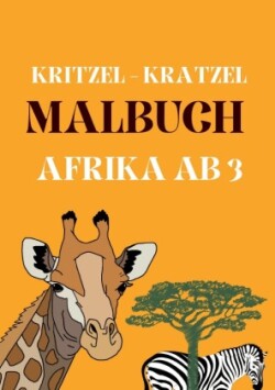 Kitzel - Kratzel Malbuch AFRIKA ab 3