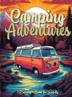 Camping Adventures Grayscale Coloring Book for Adults Camping Coloring Book Grayscale outdoor