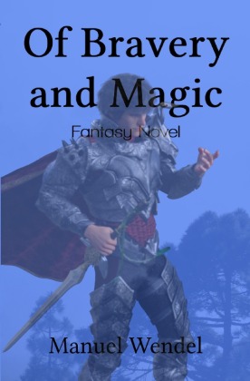 Of Bravery and Magic