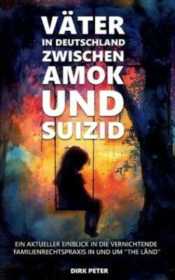 V�ter in Deutschland zwischen Amok und Suizid