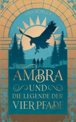 Ambra und die Legende der vier Pfade