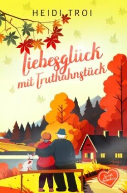 Liebesglück mit Truthahnstück - Sweet Valentine (Prequel)