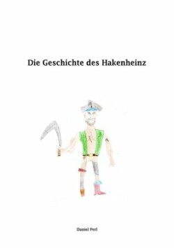 Die Geschichte des Hakenheinz