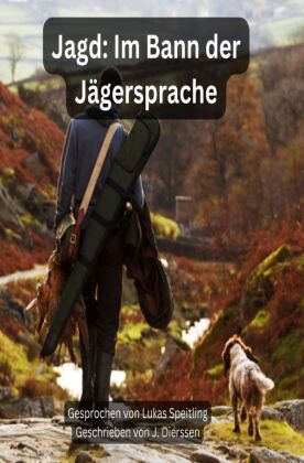 Jagd im Bann der Jägersprache