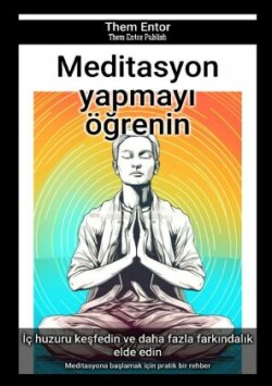 Meditasyon yapmayi ögrenin