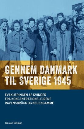 Gennem Danmark til Sverige 1945