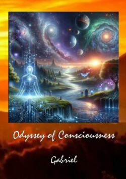 Odyssey of Consciousness