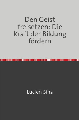 Den Geist freisetzen: Die Kraft der Bildung fördern