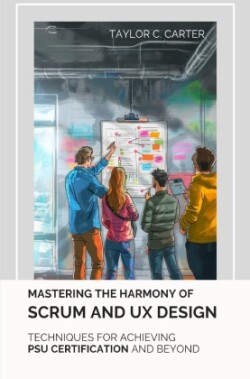 Mastering the  Harmony of Scrum and UX Design