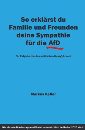 So erklärst du Familie und Freunden deine Sympathie für die AfD