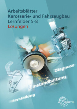 Lösungen zu 20334 Arbeitsblätter Karosserie- und Fahrzeugbau LF 5-8