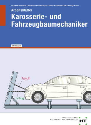 Arbeitsblätter mit eingedruckten Lösungen Karosserie- und Fahrzeugbaumechaniker
