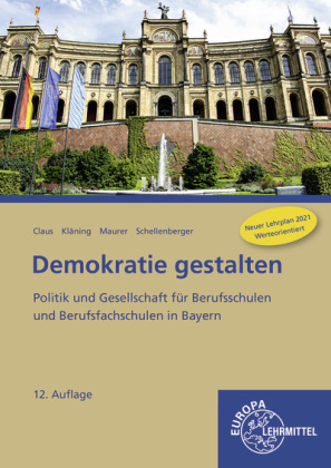 Demokratie gestalten - Politik und Gesellschaft für Berufsschulen und Berufsfach