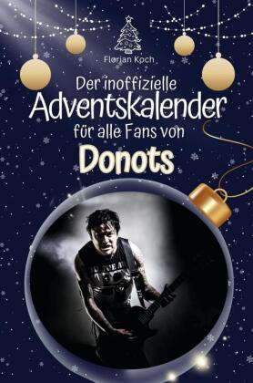 Der inoffizielle Adventskalender für alle Fans von Donots - 2024