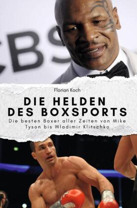 Die Helden des Boxsports - Das perfekte Geschenk für Männer und Frauen zu Weihnachten und Geburtstag