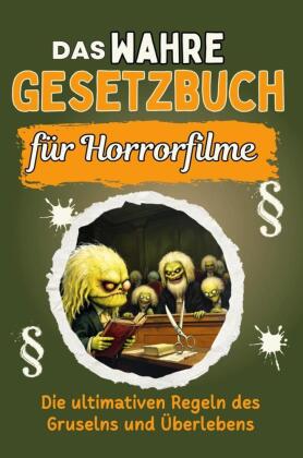 Das wahre Gesetzbuch für Horrorfilme