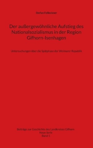 au�ergew�hnliche Aufstieg des Nationalsozialismus in der Region Gifhorn-Isenhagen
