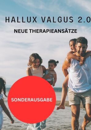 Hallux Valgus 2.0 - NEUE THERAPIEANSÄTZE: Schritt für Schritt zum neuen Gesundheitsprogramm - SONDERAUSGABE SCHMERZTAGEBUCH