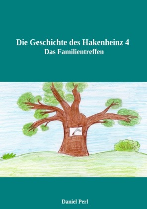 Die Geschichte des Hakenheinz 4  Das Familientreffen