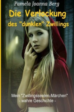 Die Verlockung des "dunklen" Zwillings