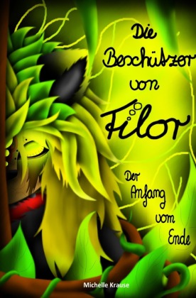 Die Beschützer von Filor 3: Der Anfang vom Ende