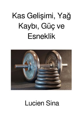 Kas Gelisimi, Yag Kaybi, Güç ve Esneklik