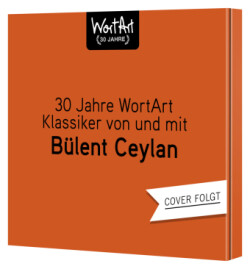 30 Jahre WortArt - Klassiker von und mit Bülent Ceylan,2 Audio-CD