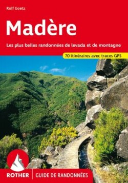 Madère (Rother Guide de randonnées)