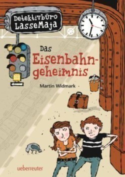 Detektivbüro LasseMaja - Das Eisenbahngeheimnis