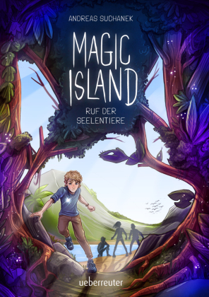 Magic Island - Ruf der Seelentiere. Eine magische Insel und sprechende Seelentiere: Fantasy-Buchreihe ab 11 Jahren (Magic Island, Bd. 1)