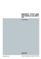 Systematisches Vorgehen Gegen Fehlhandlungen ALS Ein Element Eines Umfassenden Sicherheitskonzepts / A System of Strategies Against Human Errors as an Element of an Overall Safety Concept / Procede Systematique Contre Des Erreurs Humaines En Tant Qu Elemen