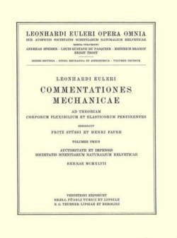 Commentationes mechanicae ad theoriam corporum flexibilium et elasticorum pertinentes 1st part