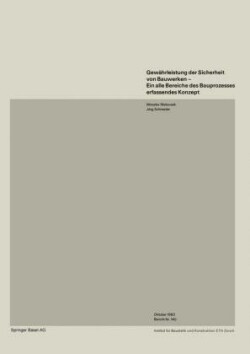 Gewährleistung der Sicherheit von Bauwerken—Ein alle Bereiche des Bauprozesses erfassendes Konzept